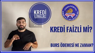 KYK KREDİSİNDE FAİZ VAR MI KREDİ ALINMALI MI KREDİ ÖDEMESİ NASIL OLACAK BURS ÖDEMESİ NE ZAMAN [upl. by Con]