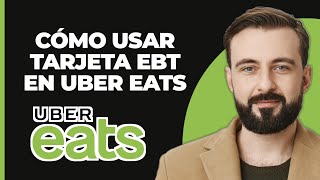 Cómo Usar una Tarjeta EBT en Uber Eats [upl. by Yssim913]