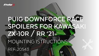 REF 20543  PUIG DOWNFORCE RACE SPOILERS FOR KAWASAKI ZX10R  RR 21 [upl. by Tomaso583]