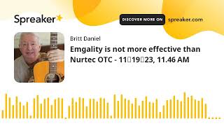 Emgality effectiveness vs Nurtec OTC  111923 1146 AM [upl. by Yborian]