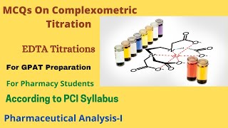 MCQs on Complexometric Titration Chelatometry EDTA Titration PCI syllabus FY B Pharmacy PAI [upl. by Mckinney24]