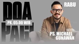 DOA PAGI GSJS with Ps Michael Gunawan  Pk0500 21 Feb 2024 [upl. by Nalor]