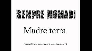 S E M P R E N O M A D I madre terra con testo [upl. by Caryl337]