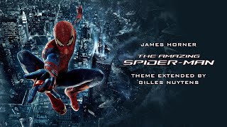 James Horner  The Amazing SpiderMan  Theme Extended by Gilles Nuytens [upl. by Johppah190]