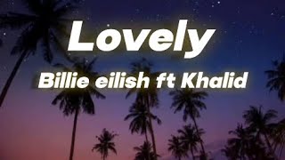 Billie Eilish Khalid Lovely lyrics video 2024 [upl. by Nivlag811]