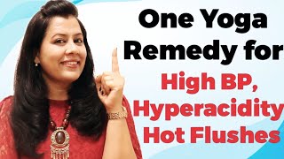 One Yoga remedy for Hypertension or High Blood pressure Hyperacidity Hot Flushes [upl. by Teloiv853]