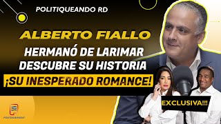 ALBERTO FIALLO DE MODELO A ABOGADO DESCUBRE SU HISTORIA Y SU INESPERADO ROMANCE EN POLITIQUEANDO RD [upl. by Nari276]