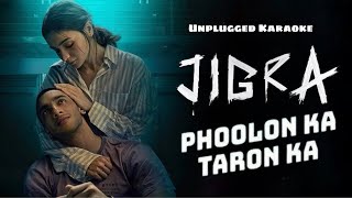 Phoolon ka Taaron ka Unplugged Karaoke Jigra Alia Bhatt Vedang Raina Vasan Bala Short Karaoke [upl. by Erda]