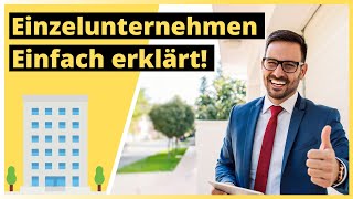 Einzelunternehmen einfach erklärt  ALLES was du wissen musst [upl. by Tala]