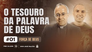 O tesouro da Palavra de Deus  Força de Deus  01 [upl. by Sixele890]