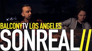 SONREAL  MONDAY NIGHT BalconyTV [upl. by Early778]