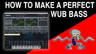 How To Make Perfect WUB Bass Sound Design [upl. by Llenahs127]