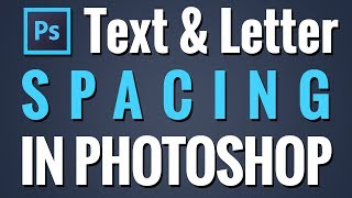 How to Change Text Spacing Letter  Photoshop Tutorial [upl. by Ashla]