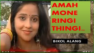 Amah mone ringi thingi Bikol Alang [upl. by Murdocca]