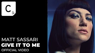 Matt Sassari Give It To Me Official Music Video [upl. by Ynnad554]