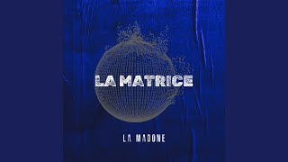 La Matrice [upl. by Waxman]