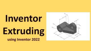 Inventor modeling  Extruding and Holes [upl. by Ayle740]