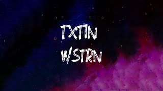 WSTRN  Txtin feat Alkaline Lyrics [upl. by Humo]