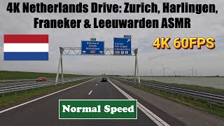 4K Netherlands Drive Zurich Harlingen Franeker amp Leeuwarden ASMR Motorway A31 [upl. by Siddra]