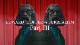 Edward Hopper vs Surrealism part III [upl. by Chic395]