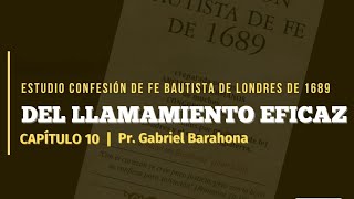 Del Llamamiento Eficaz  Pr Gabriel Barahona [upl. by Stacee]