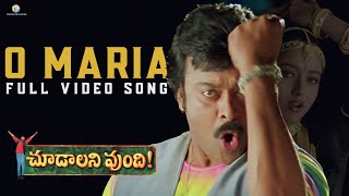 O Maria Full Video Song  Choodalani Vundi Movie  Chiranjeevi Soundarya  Gunasekhar [upl. by Clorinda]