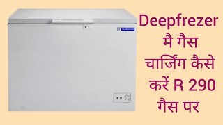 deep freezer mai gas charging kaise Kare R290 gas [upl. by Albright378]