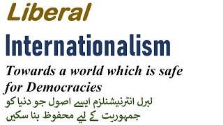 Internationalism and Liberal Internationalism in IR by Woodrow Wilson Norman Angell amp Alfred Zimmern [upl. by Nairb204]