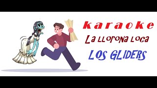 Karaoke La llorona loca  Los Gliders [upl. by Sesiom227]