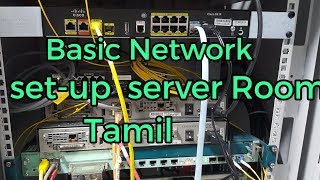 Basic Network setup server room Explained Tamil  Network  serverroom  Tamil Tamizha [upl. by Bainter]