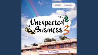 Unexpected Business Season 3 Polaroid Original Television Soundtrack [upl. by Einaffets111]