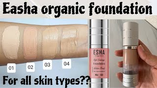 Easha organic foundation honest review best foundation for oily and dry skin [upl. by Chiarra]