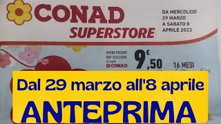 Volantino CONAD dal 29 marzo all8 aprile ANTEPRIMA [upl. by Niltiak606]