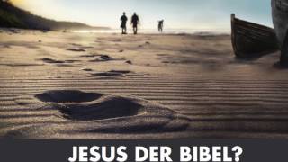 Kennen Sie Den Jesus Der Bibel [upl. by Etteyniv]