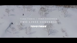 TWO LINES CONVERGE First Descent冬の挑戦者たち30sec  TOYO TIRES [upl. by Nolur]