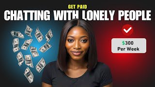 Get Paid 300 weekly chatting with lonely people on these websites  sidehustle [upl. by Carmela]