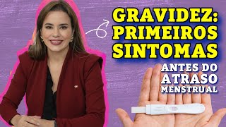 Gravidez Antes do Atraso Menstrual Sinais Reveladores [upl. by Nnylak553]