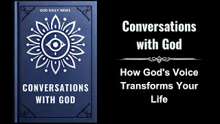 Conversations with God How Gods Voice Transforms Your Life Audiobook [upl. by Ahsirahc]