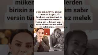 EBRU GÜNDEŞTEN SAFİYE SOYMANA BAŞSALIĞI TANIDIĞIM EN MÜCADELECİ EN MÜKEMMEL ANNELERDEN BİRİSİN SEN [upl. by Gusba]