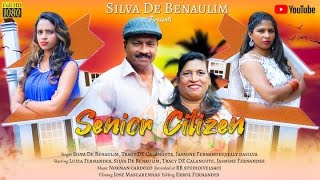 Senior Citizen  New Konkani Song  2022 Official Video  By Silva De Benaulim [upl. by Meunier]