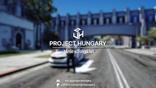 PROJECT HUNGARY  Járőr Szolgálat  4K 60FPS [upl. by Notnelc]