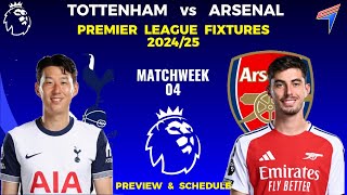 TOTTENHAM vs ARSENAL EPL Fixtures Today Premier League Fixtures  Matchweek 4 Premier League 2024 [upl. by Galen]