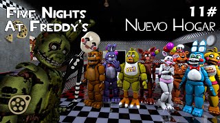 Episodio 11  Nuevo Hogar  Five Nights At Freddys [upl. by Memberg303]