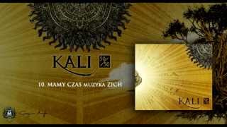 10 Kali  Mamy czas prod Zich [upl. by Ailegnave]