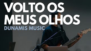 VOLTO OS MEUS OLHOS  DUNAMIS MUSIC [upl. by Kalindi]