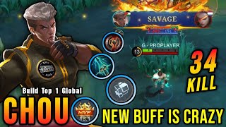 34 Kills  SAVAGE New Buffed Chou is Crazy  Build Top 1 Global Chou  MLBB [upl. by Neelhtac196]