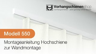 Hochschiene Wandmontage 550 Montageanleitung [upl. by Anileve]