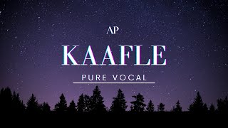 KAAFLE Vocal only  AP DHILLON  GURINDER GILL  JDeep [upl. by Dugas]