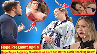 Explosive Twist Hope’s Shocking Pregnancy Is Liam or Carter the Fatherquot [upl. by Moriyama249]