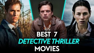 Top 7 Best Detective Thriller Movies To watch in 2024  part 2 [upl. by Thorpe307]